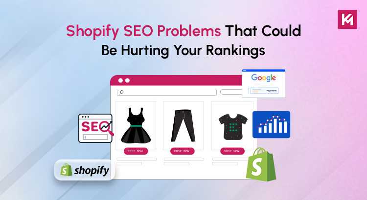 10 Shopify SEO Problems That Could Be Hurting Your Rankings 10 Shopify SEO Problems That Could Be Hurting Your Rankings