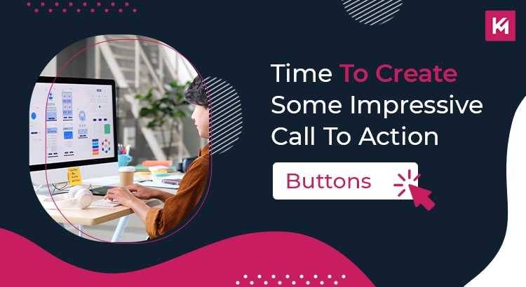 Time To Create Some Impressive Call To Action Buttons