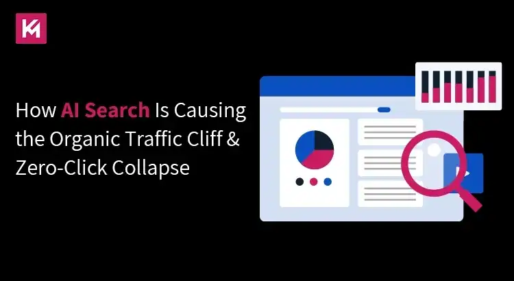 How AI Search Is Causing the Organic Traffic Cliff & Zero-Click Collapse