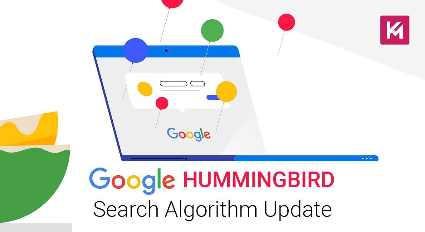 Google Hummingbird Search Algorithm Update – Know What You Need To Do