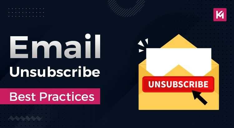 Email Unsubscribe: Best Practices