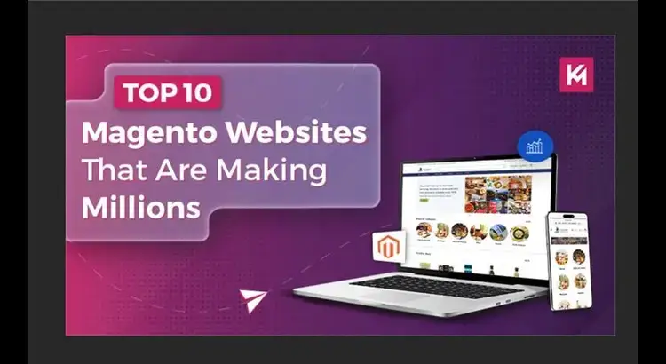 Top 10 Magento Websites That Are Making Millions