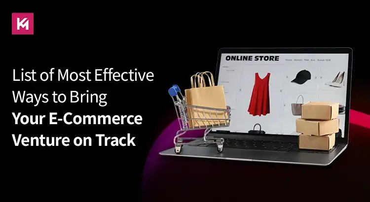 list-of-most-effective-ways-to-bring-your-ecommerce-venture-on-track.webp