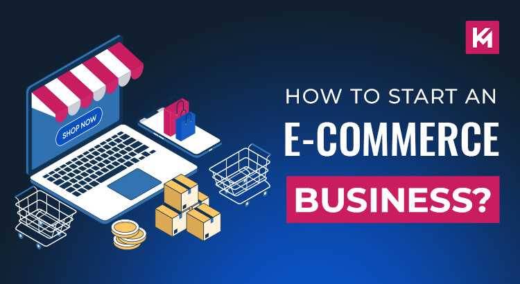 How to start an e-commerce business?