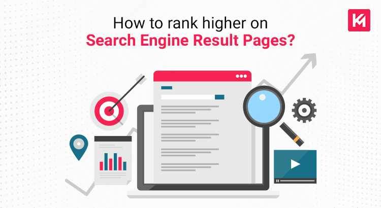 How to rank higher on Search Engine Result Pages?