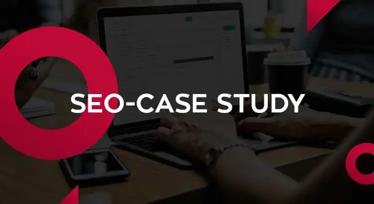 SEO-CASE-STUDY-Latest-SEO-Strategy-2019.jpg