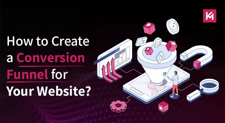 How to Create a Conversion Funnel for Your Website?