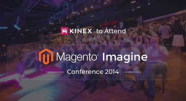 Kinex Media to Attend Magento Imagine Conference 2014