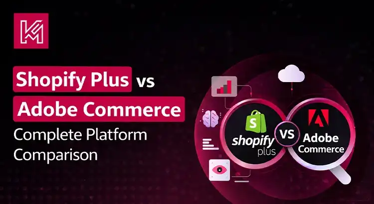 shopify-plus-vs-adobe-commerce-platform-comparison.webp