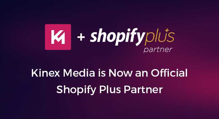 kinex-media-is-now-an-official-shopify-plus-partner.jpg