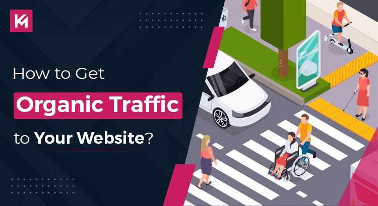 how-to-get-organic-traffic-to-your-website-featured-image.png