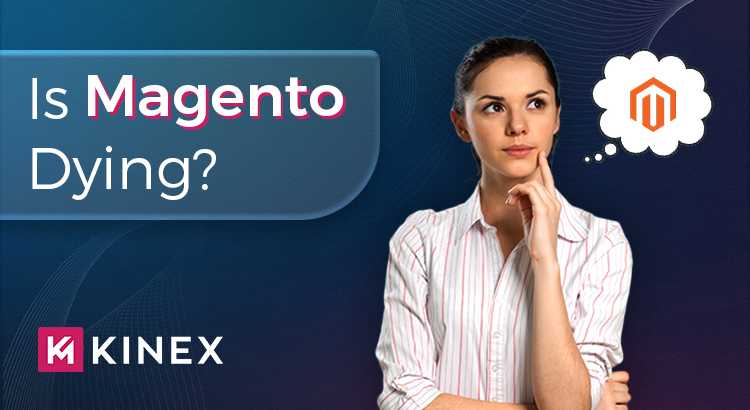 Is Magento Dying?