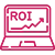 Higher ROI Higher ROI