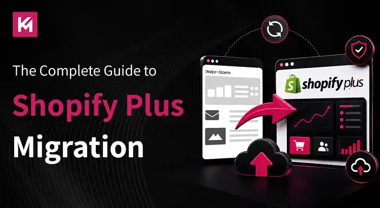 the-complete-guide-to-shopify-plus-migration.webp