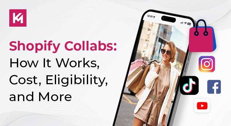Shopify Collabs: How It Works, Cost, Eligibility, And More