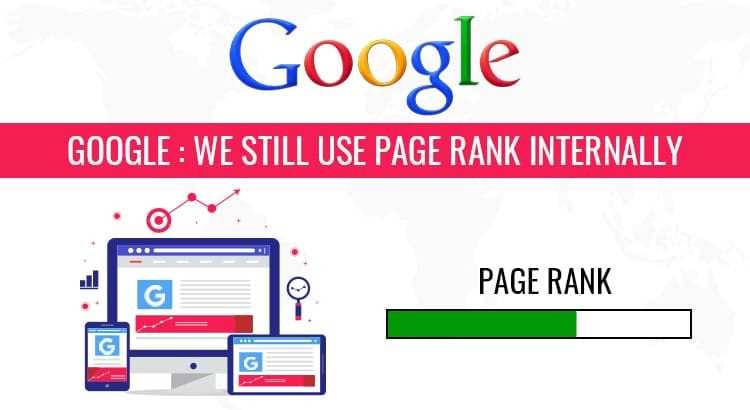 Google PageRank is Still Used Internally