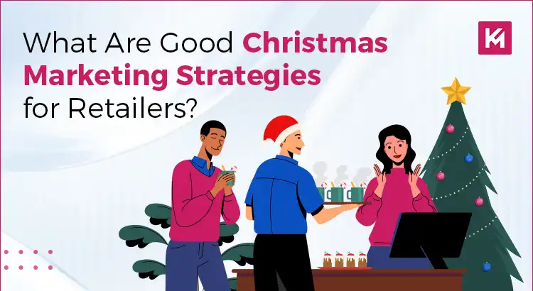 What Are Good Christmas Marketing Strategies for Retailers?