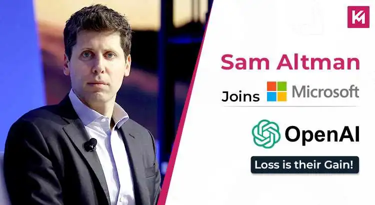 Sam Altman joins Microsoft: OpenAI’s loss is their gain!