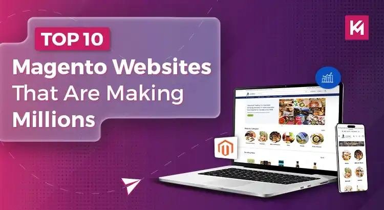 Top 10 Magento Websites That Are Making Millions