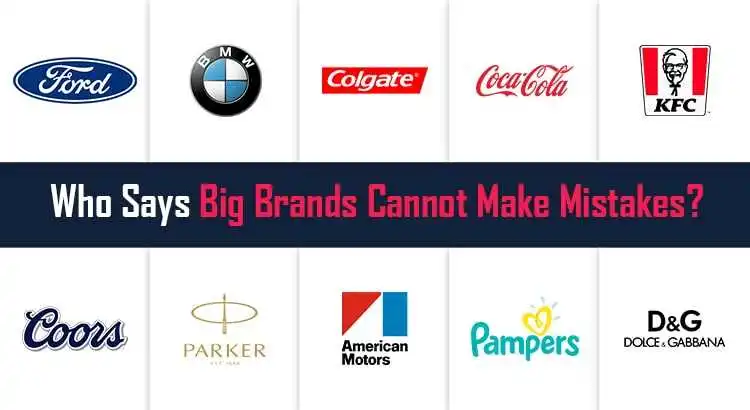 Who Says Big Brands Cannot Make Mistakes?