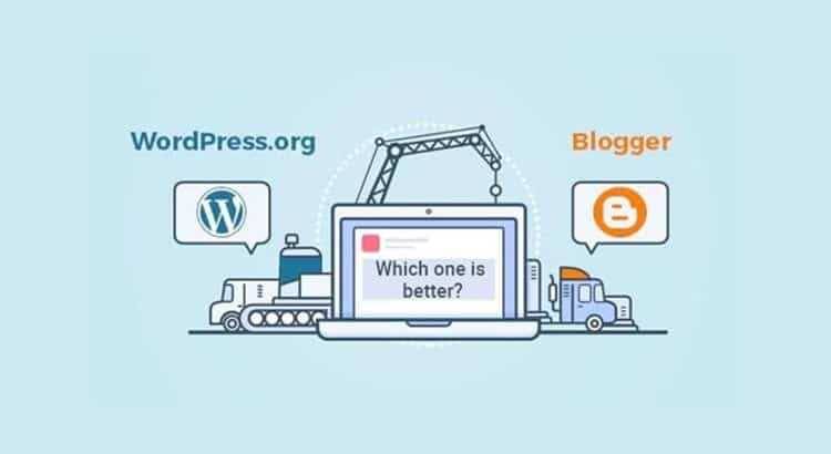 Blogger vs WordPress – Choose The Best Platform