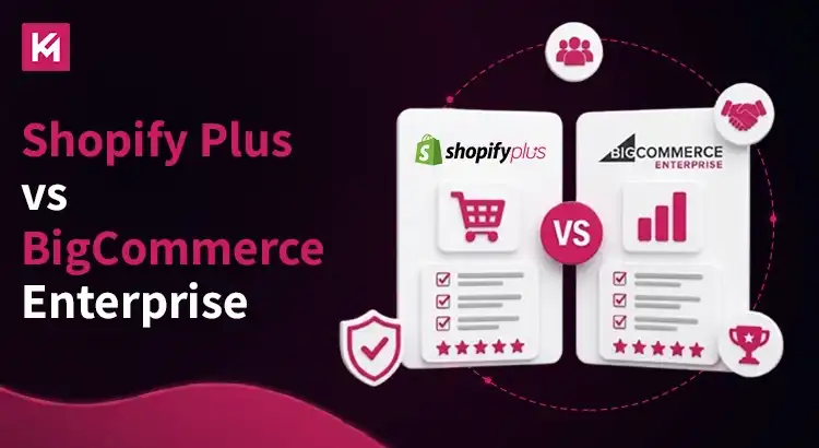 Shopify Plus vs BigCommerce Enterprise Shopify Plus vs BigCommerce Enterprise