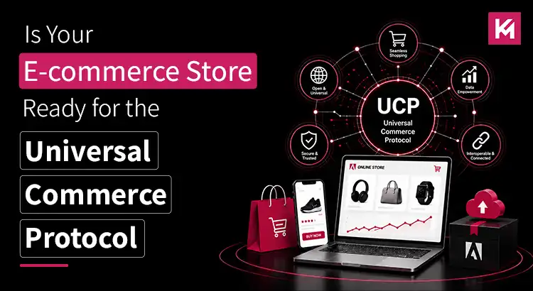 Is Your E-commerce Store Ready for the Universal Commerce Protocol