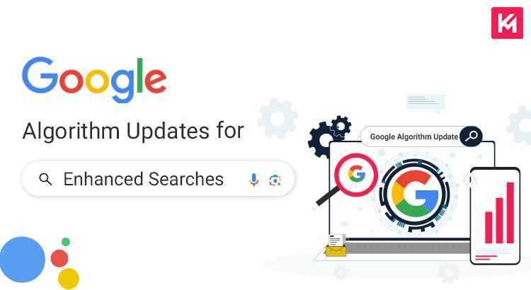 Google Algorithm Updates for Enhanced Searches