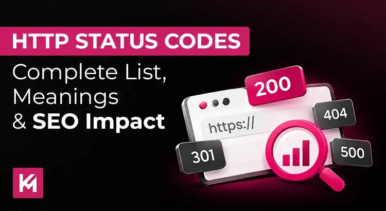 HTTP Status Codes: The Complete List and What Each Means for SEO