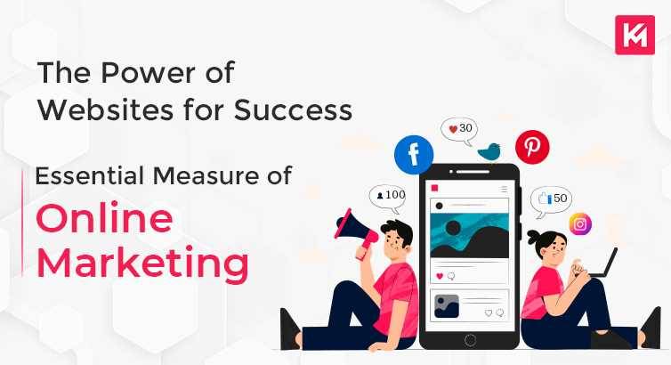 The Power of Websites for Success: Essential Measure of Online Marketing