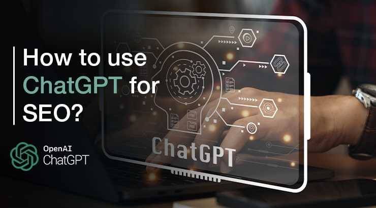 How To Use ChatGPT For SEO?