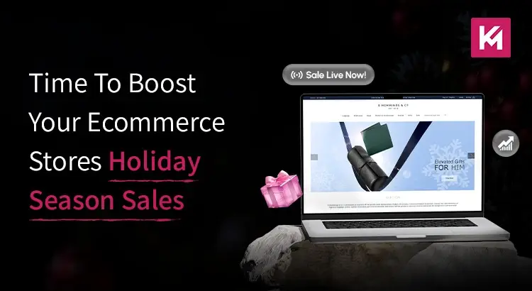 How to Boost Your Ecommerce Store’s Holiday Season Sales
