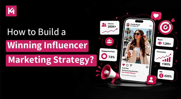 How to Build a Winning Influencer Marketing Strategy How to Build a Winning Influencer Marketing Strategy