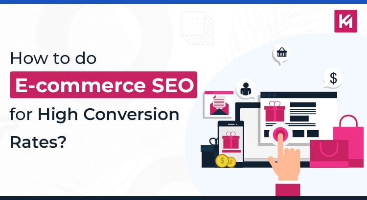 how-to-do-e-commerce-seo-for-high-conversion rates-featured-image