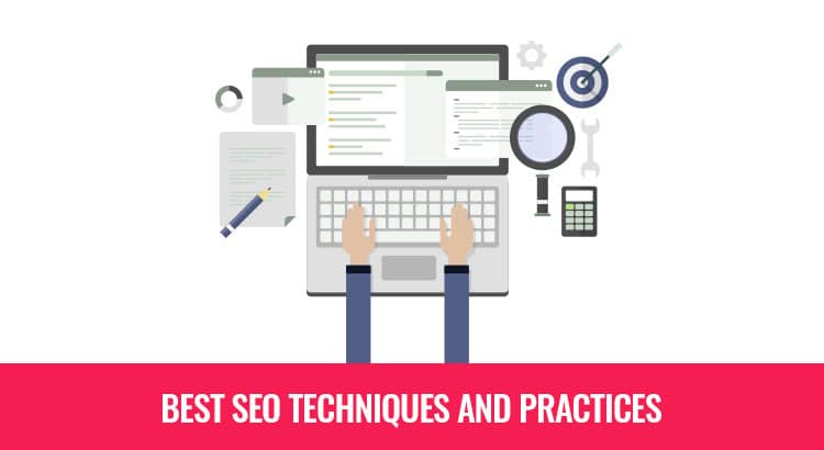 Best SEO techniques and practices