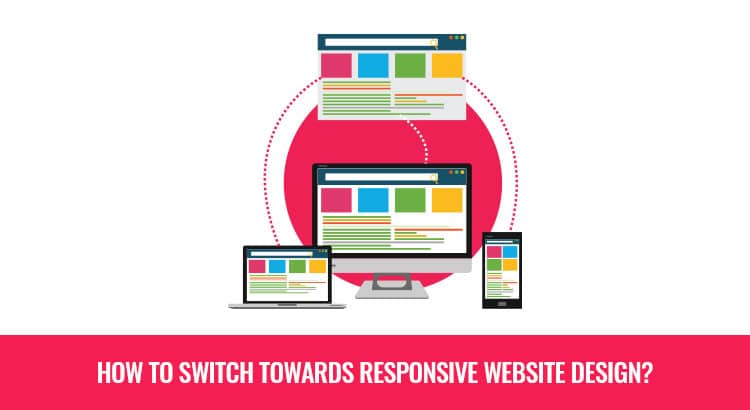 Switch towards Responsive website design