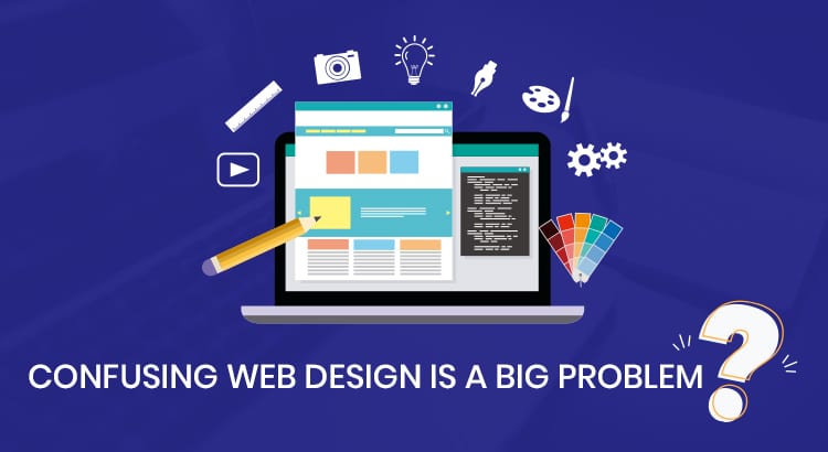 Chapter 4:  Confusing web design is a Big Problem