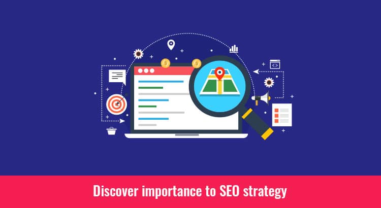 Discover importance to SEO strategy