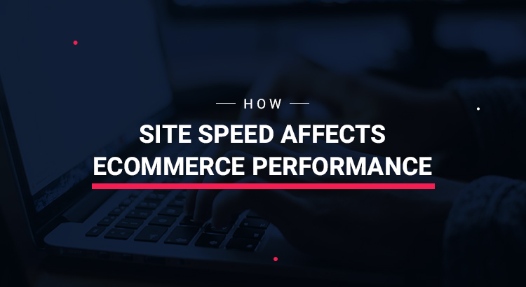 how-site-speed-affects-ecommerce-performance-featured-image