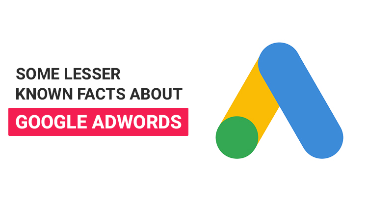 some-lesser-known-facts-about-google-adwords