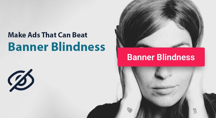 make-ads-that-can-beat-banner-blindness