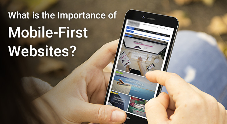 what-is-the-importance-of-mobile-first-websites