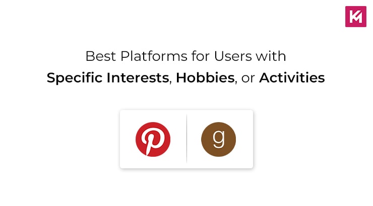 best-platforms-for-users-with-specific-interests-hobbies