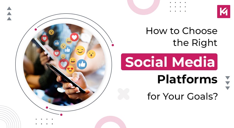 how-to-choose-the-right-social-media-platforms-for-your-goals-featured-image