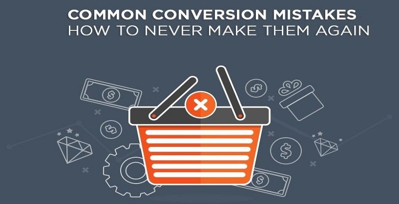 5 Common Conversion Mistakes & Solutions To Fix Them