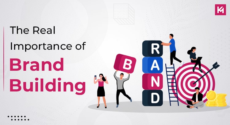 the-real-importance-of-brand-building-featured-image