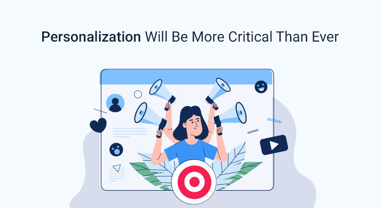 Personalization-Will-Be-More-Critical-Than-Ever