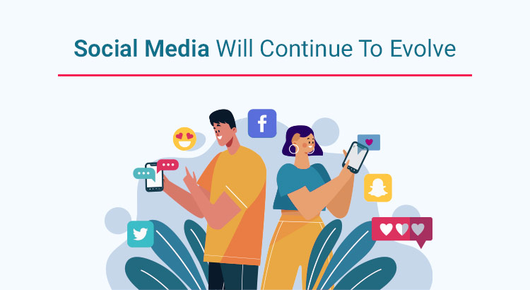 Social-Media-Will-Continue-To-Evolve