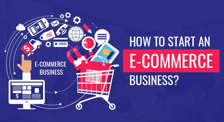 How to start an e-commerce business?
