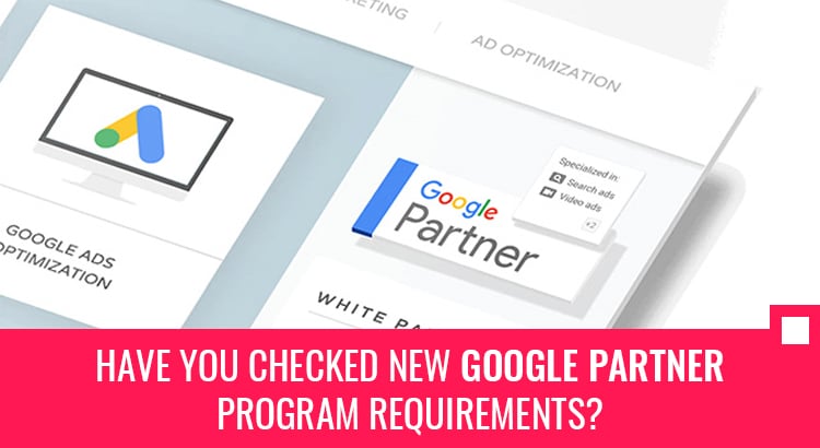 Google Partners Program to Have Some Eligibility Changes